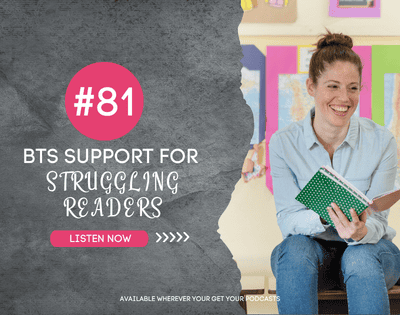 Supporting Struggling Readers podcast cover with teacher sitting on a desk